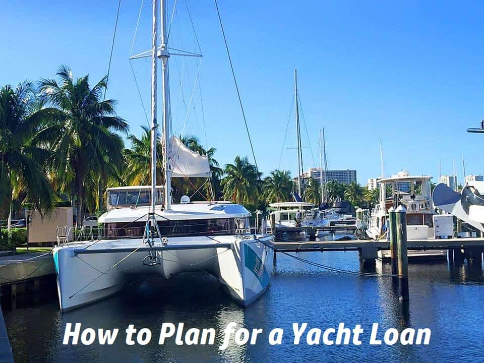 how to plan to get a yacht loan